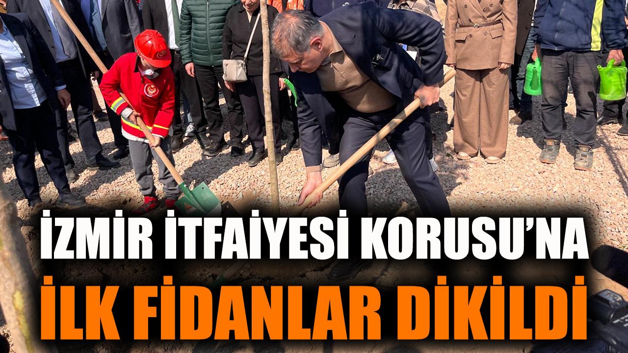 İzmir İtfaiyesi Korusu’na ilk fidanlar dikildi