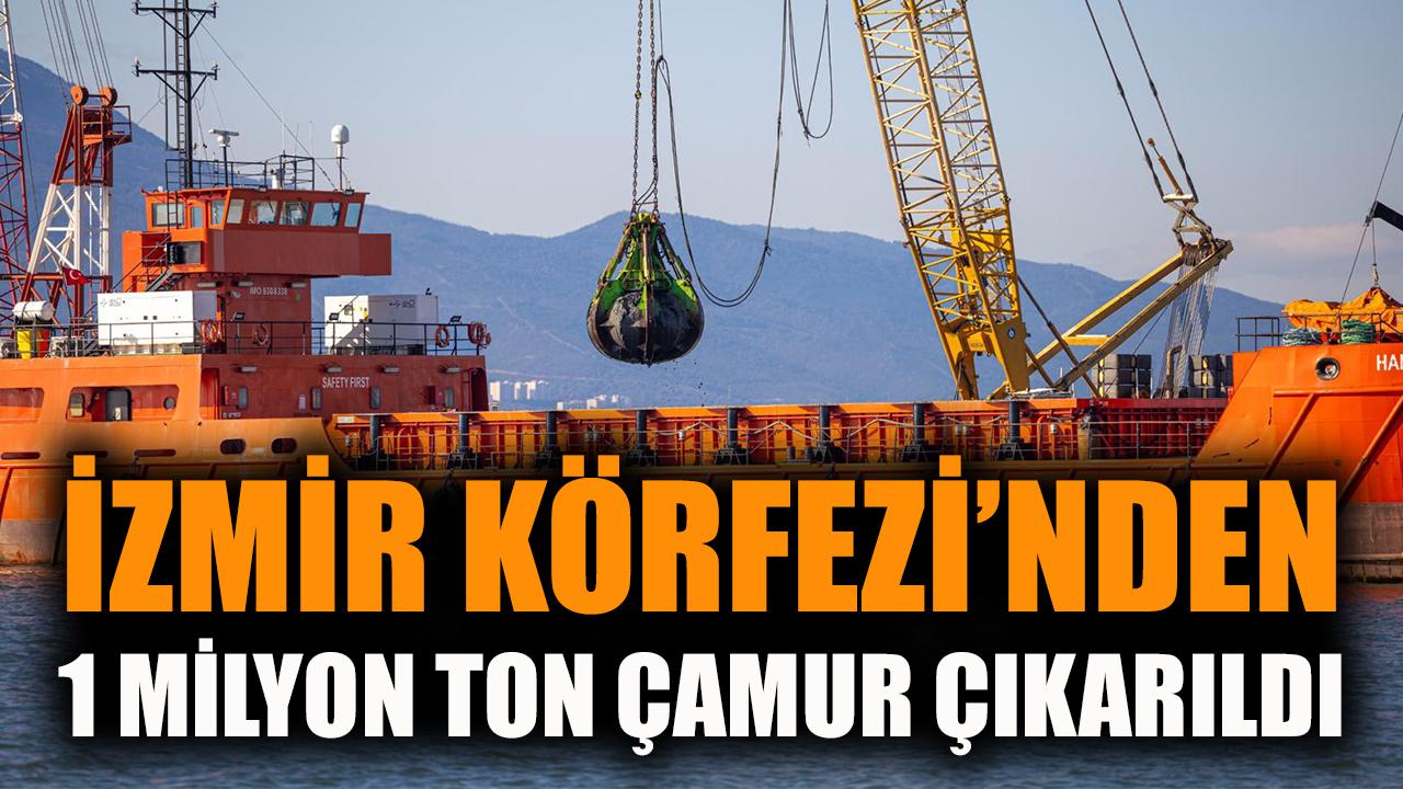 İzmir Körfez’inden 1 milyon ton çamur çıkarıldı