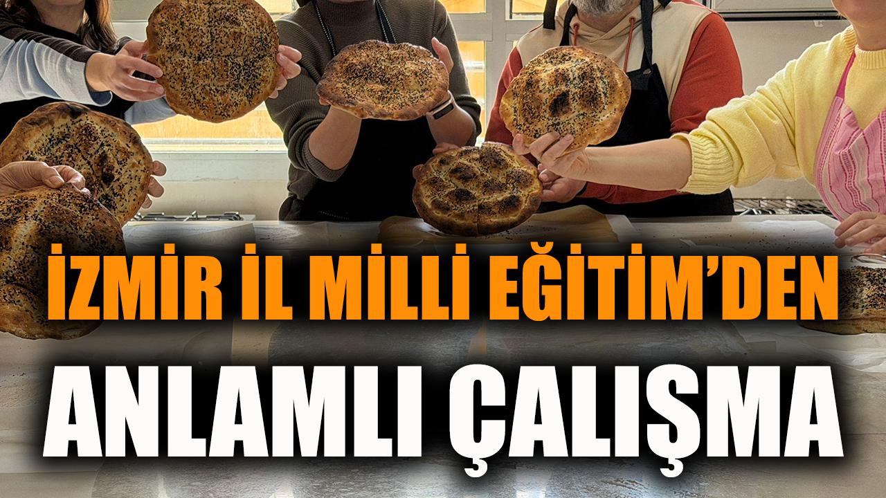 İzmir Milli Eğitim'den anlamlı çalışma