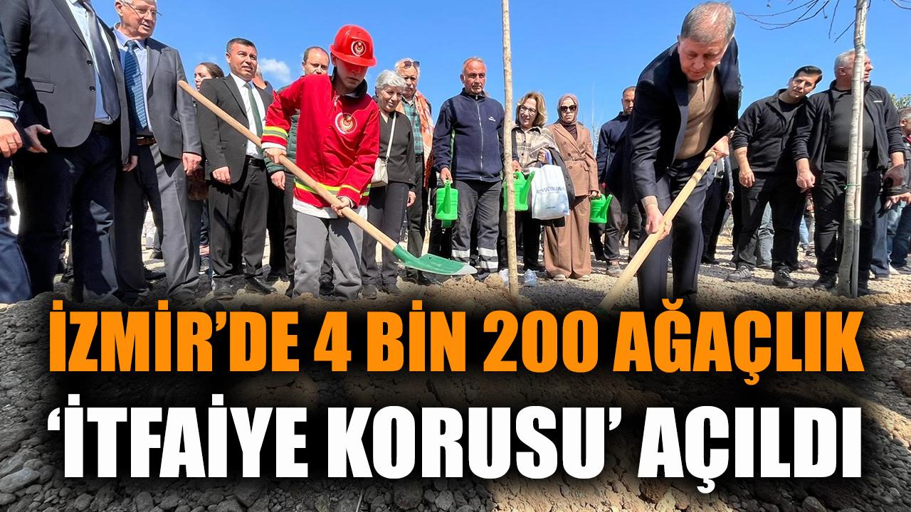 İzmir'de 4 bin 200 ağaçlık 'İtfaiye Korusu' açıldı