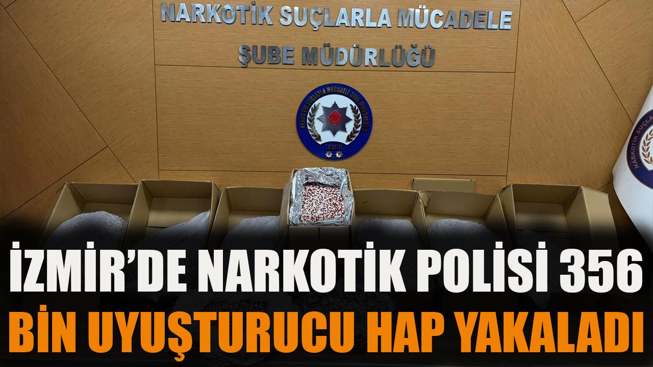 İzmir'de narkotik polisi 356 bin uyuşturucu hap yakaladı