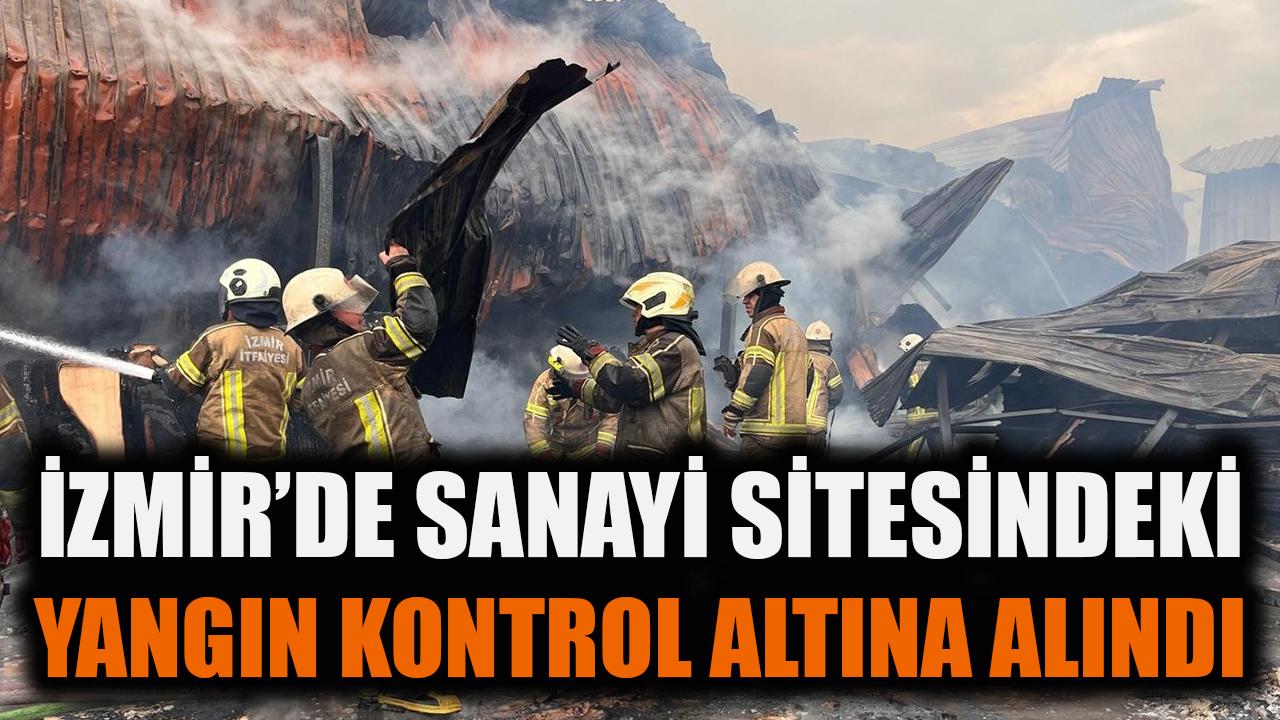 İzmir'de sanayi sitesindeki yangın kontrol altına alındı