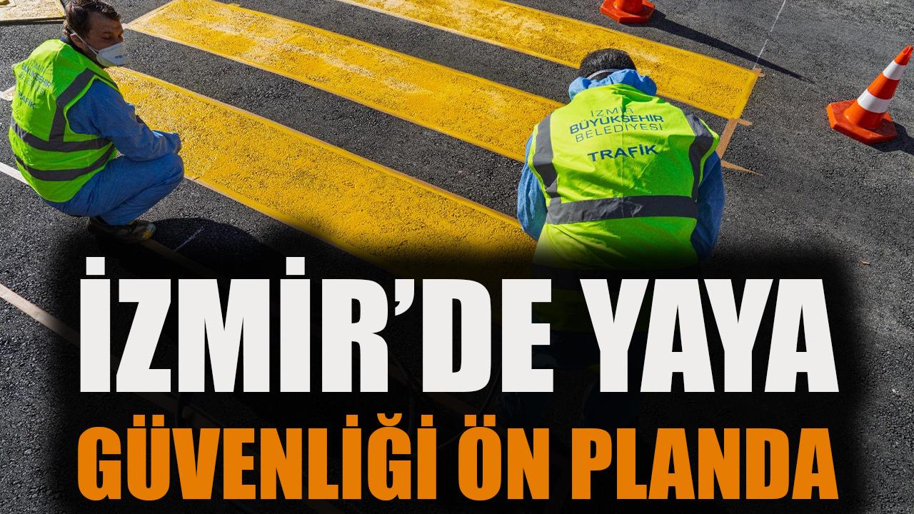 İzmir’de yaya güvenliği ön planda