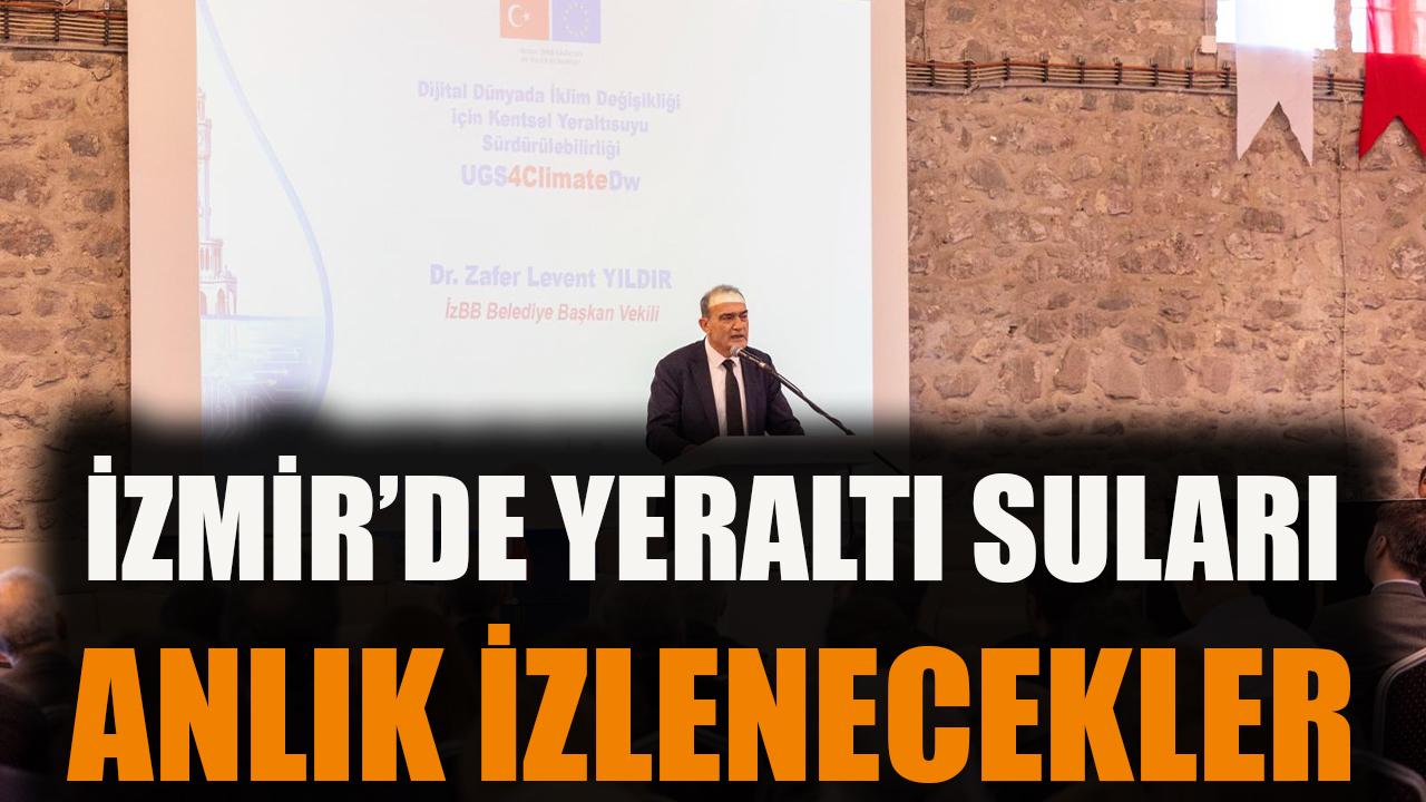 İzmir’de yeraltı suları anlık izlenecek