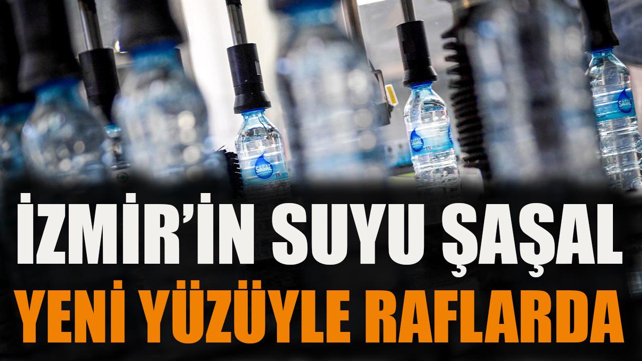 İzmir’in suyu Şaşal yeni yüzüyle raflarda