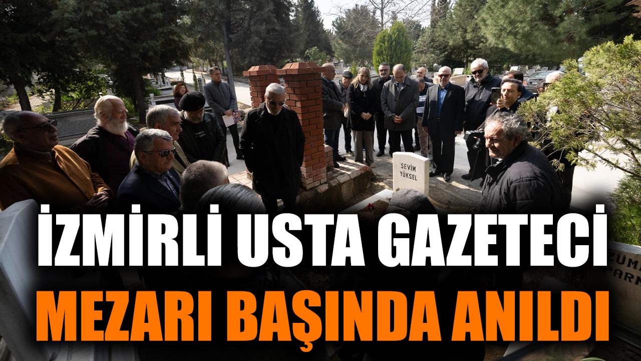 İzmirli usta gazeteci mezarı başında anıldı