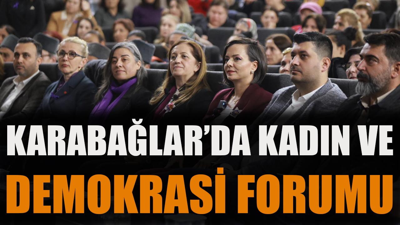 Karabağlar ‘da Kadın ve Demokrasi Forumu