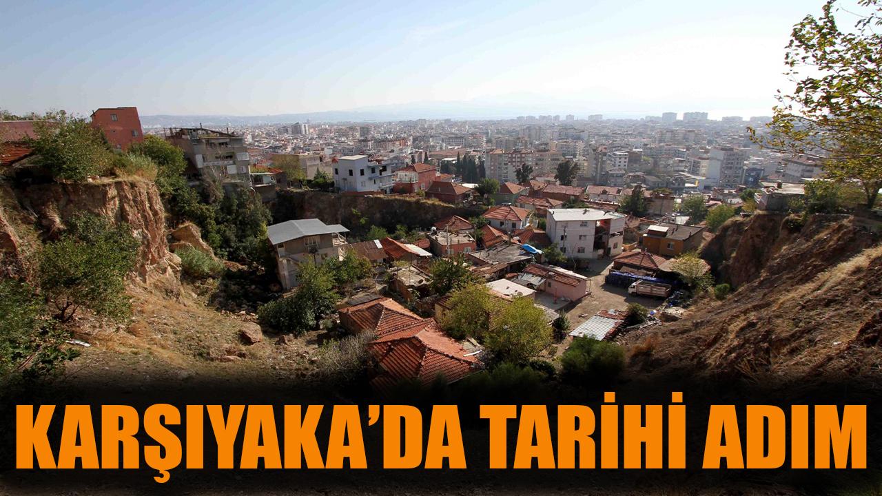 Karşıyaka’da tarihi adım