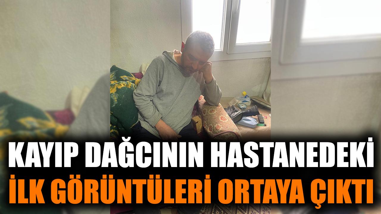 Kayıp dağcının hastanedeki ilk görüntüleri ortaya çıktı