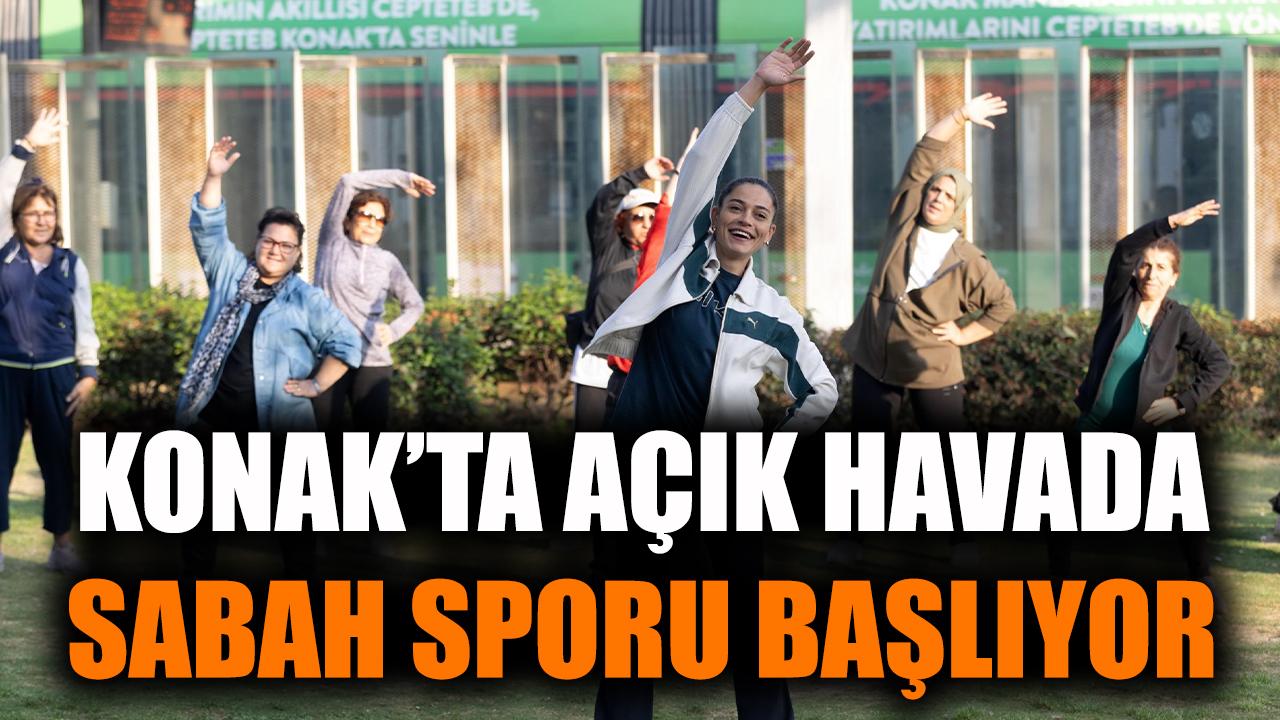 Konak’ta Açık Havada Sabah Sporu başlıyor