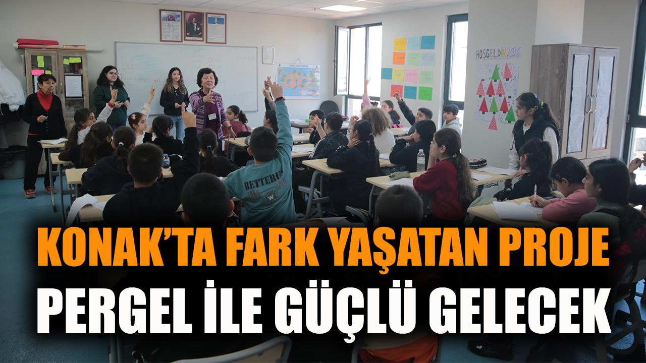 Konak’ta fark yaratan proje: PERGEL ile güçlü gelecek