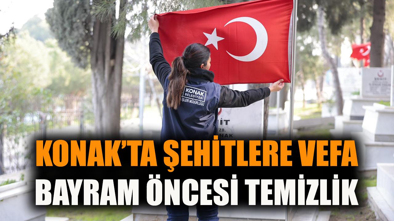Konak’ta şehitlere vefa: Bayram öncesi temizlik