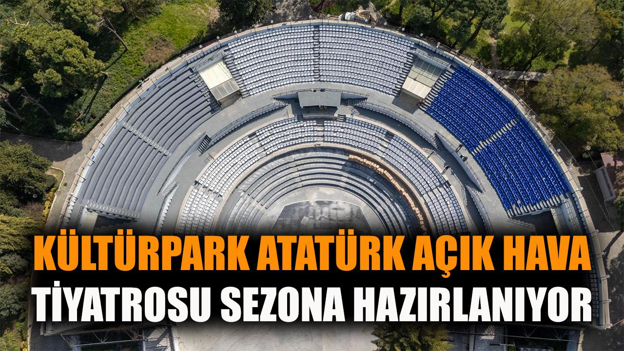 Kültürpark Atatürk Açık Hava Tiyatrosu sezona hazırlanıyor