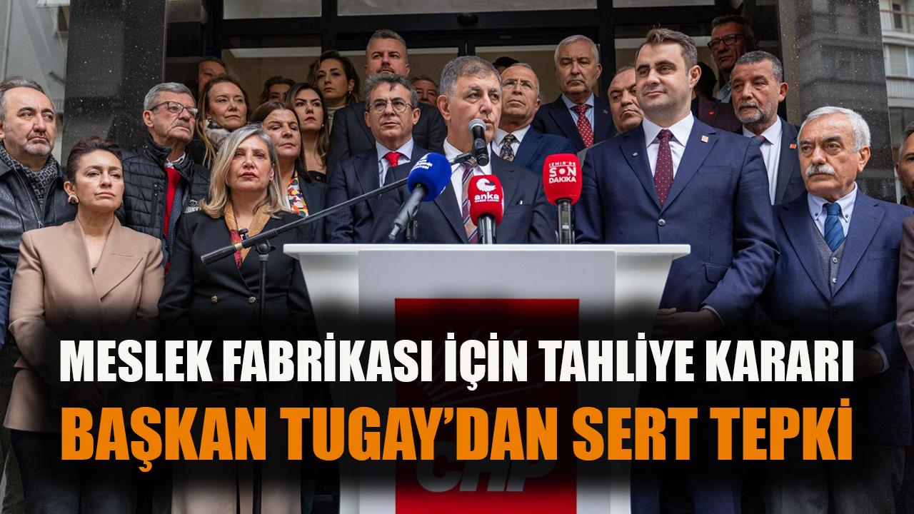 Meslek Fabrikası için tahliye kararı: Başkan Tugay'dan tepki