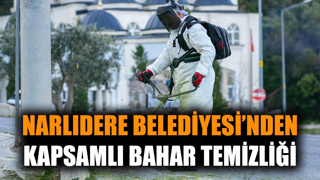 Narlıdere Belediyesi'nden kapsamlı bahar temizliği
