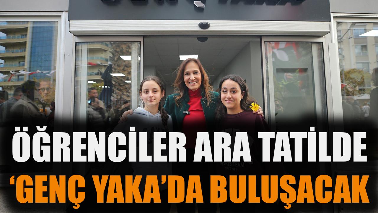 Öğrenciler ara tatilde ‘Genç Yaka’da buluşacak