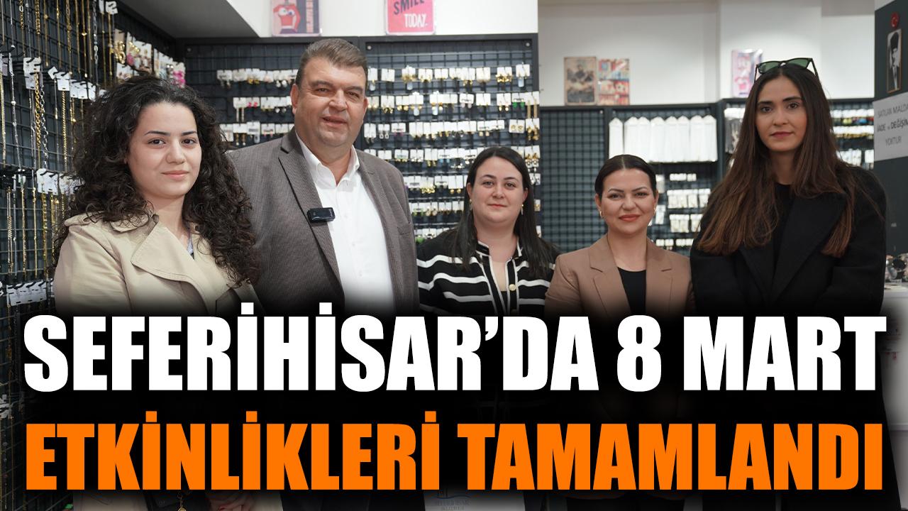 Seferihisar’da 8 Mart Etkinlikleri tamamlandı