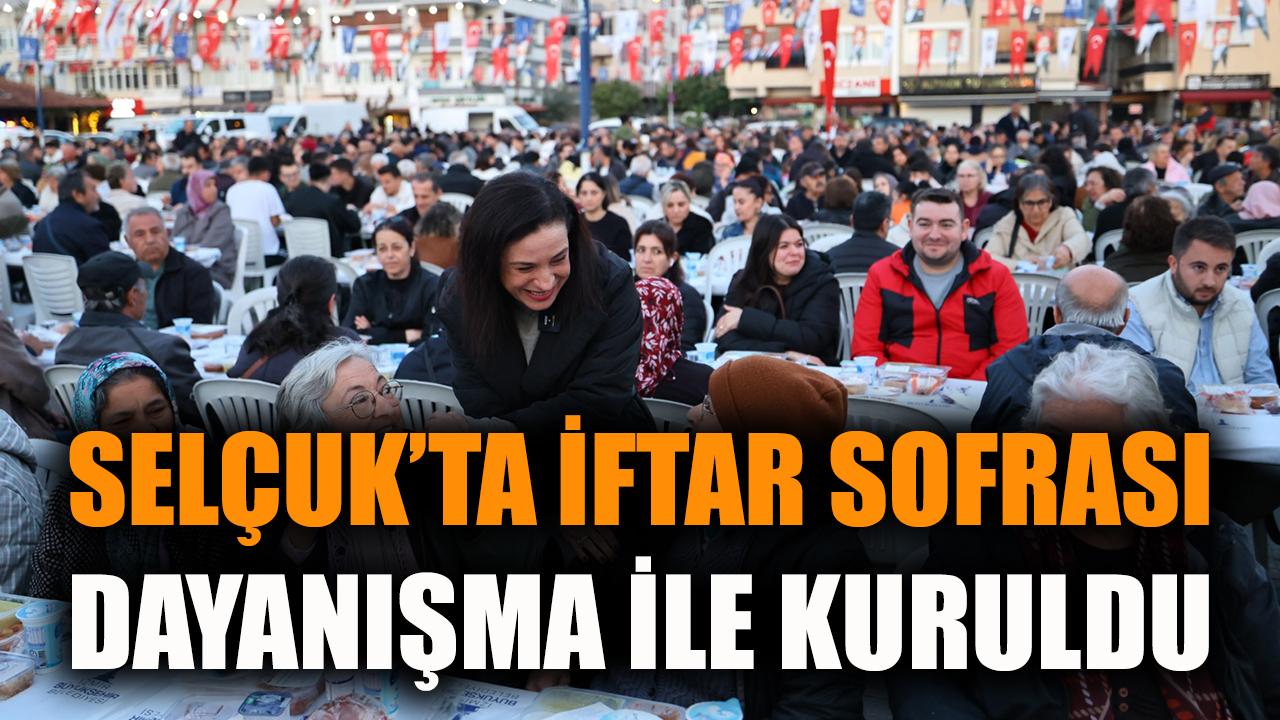 Selçuk'ta iftar sofrası dayanışma ile kuruldu