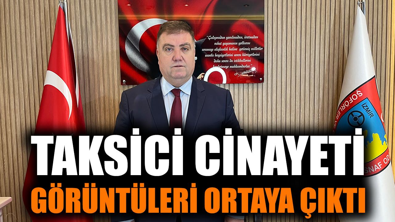 Taksici cinayeti görüntüleri ortaya çıktı