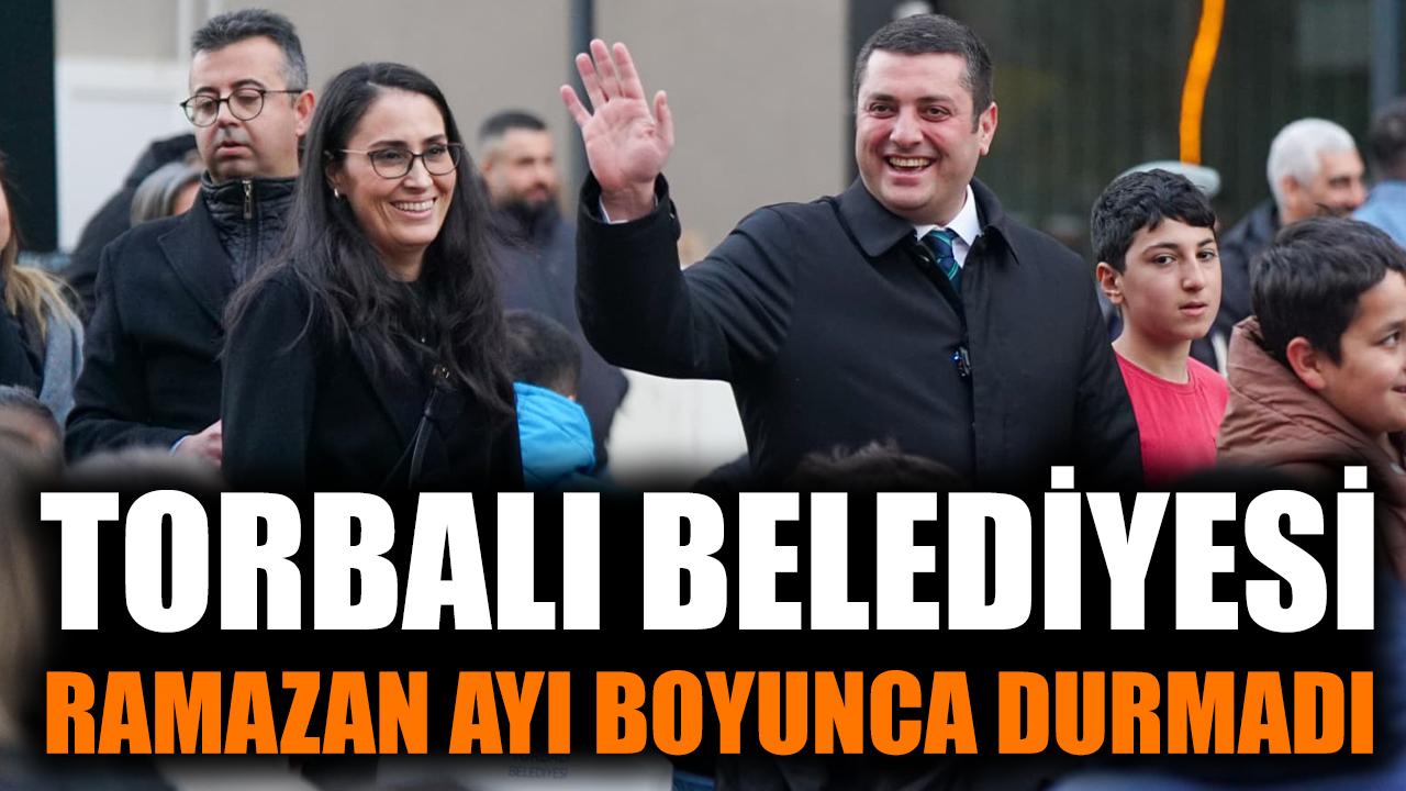 Torbalı Belediyesi Ramazan ayı boyunca durmadı