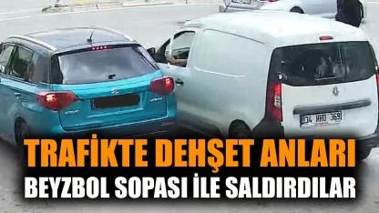 Trafikte dehşet anları: Beyzbol sopasıyla saldırdılar