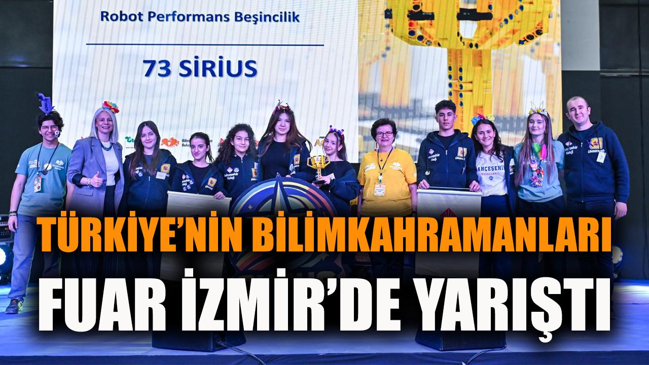 Türkiye'nin bilim kahramanları Fuar İzmir'de yarıştı