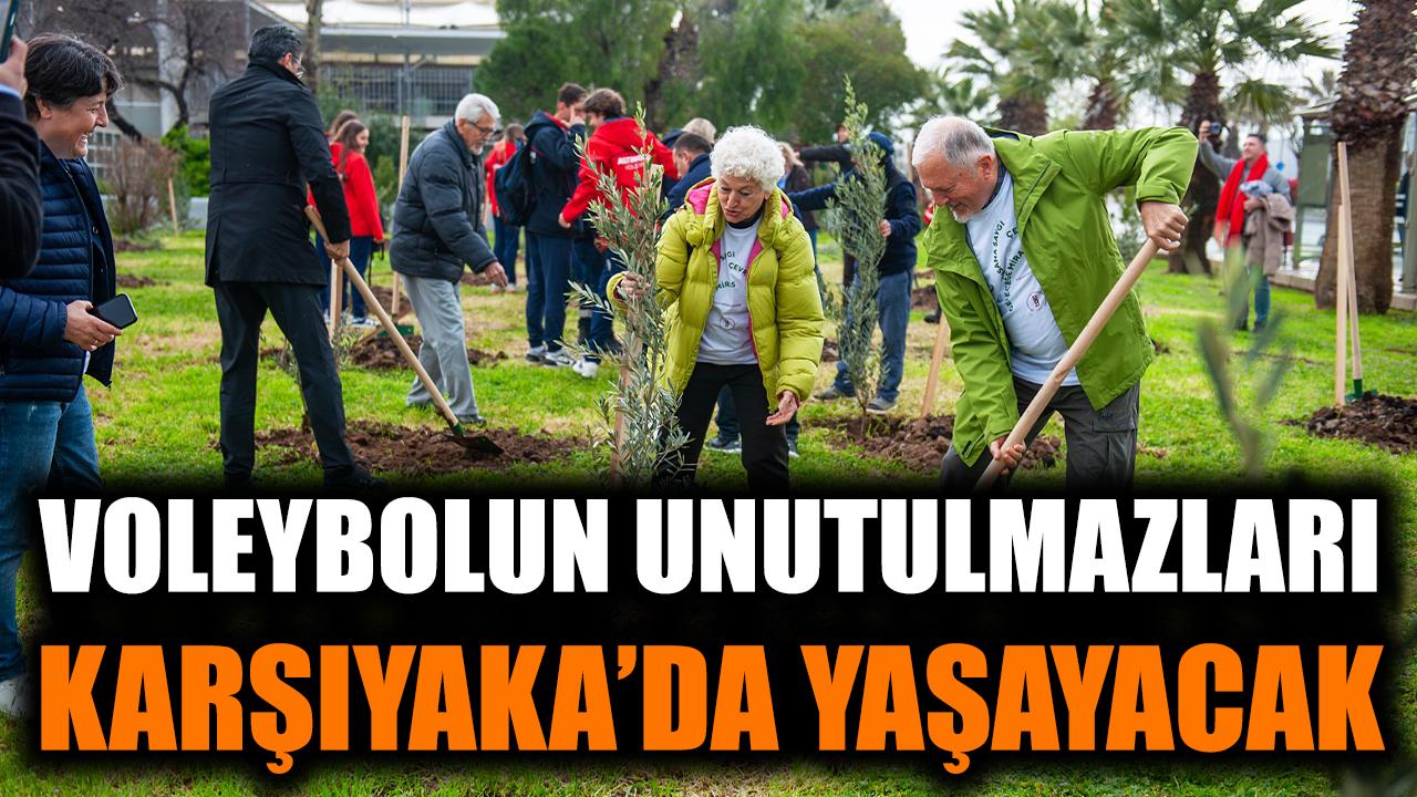 Voleybolun unutulmazları Karşıyaka’da yaşayacak