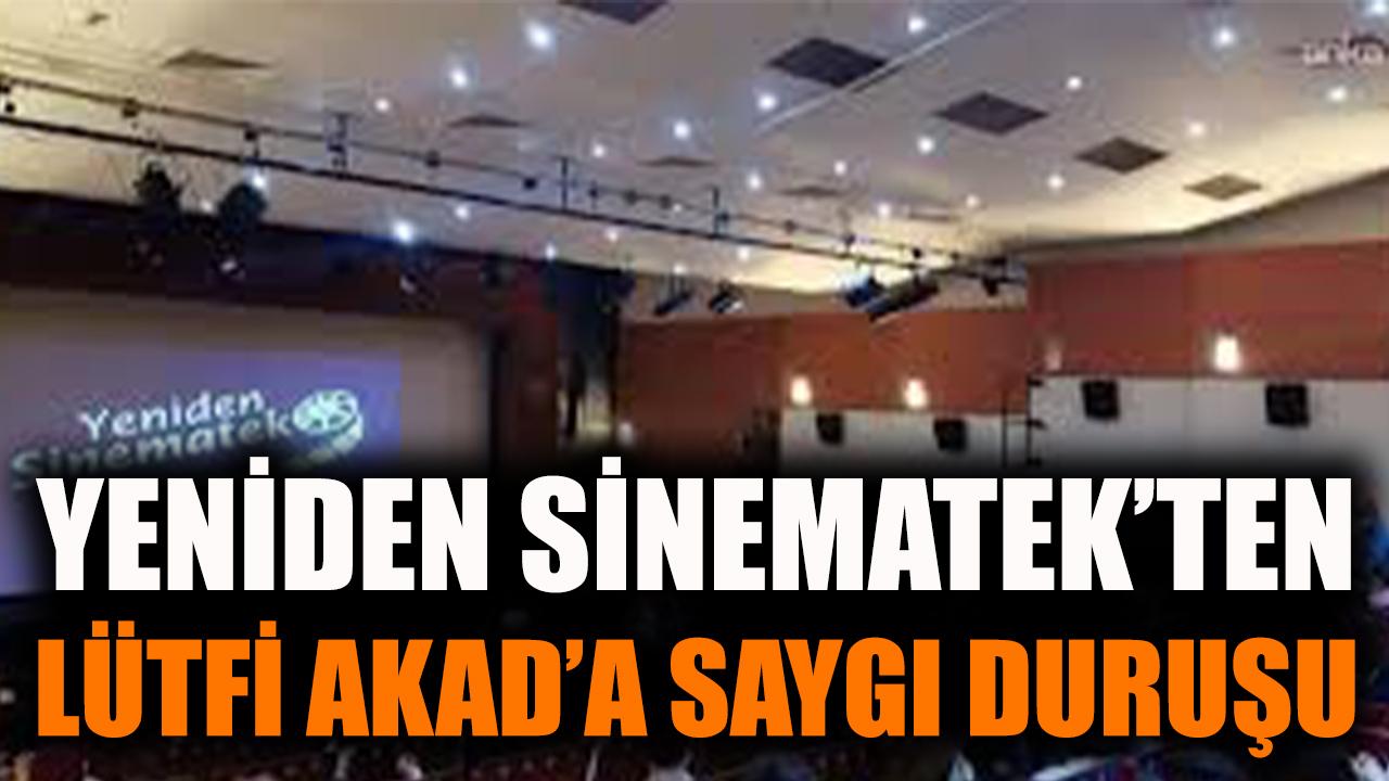 Yeniden Sinematek’ten Lütfi Akad’a saygı duruşu