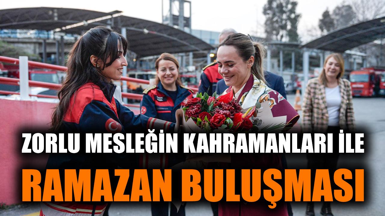 Zorlu mesleğin kahramanları ile ramazan buluşması