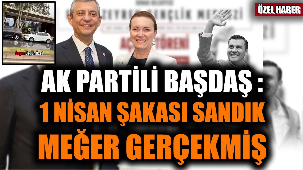 AK Partili Başdaş: 1 Nisan şakası sandık, meğer gerçekmiş