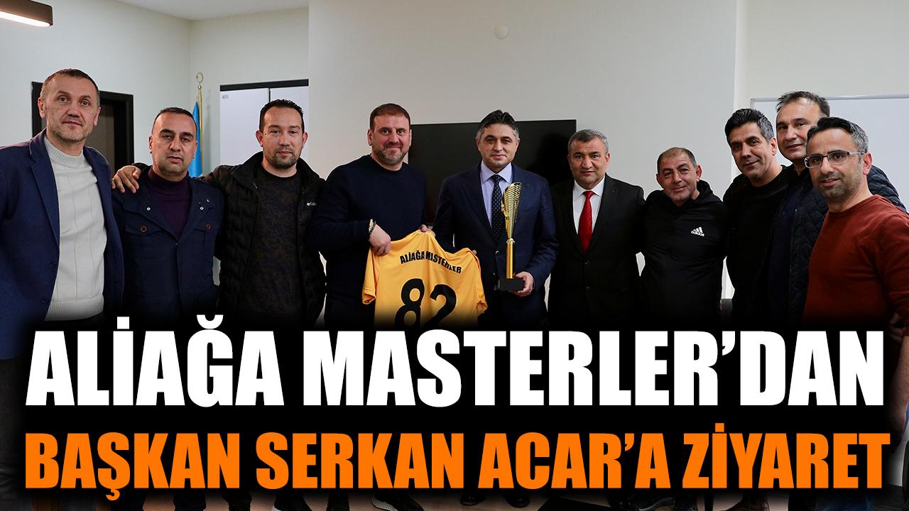 Aliağa Masterler’dan Başkan Serkan Acar’a Ziyaret