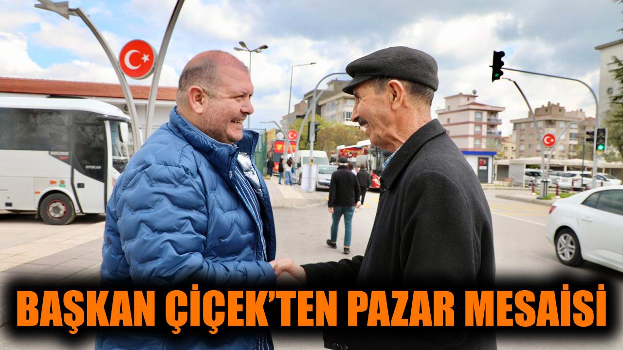 Başkan Çiçek'ten Pazar Mesaisi