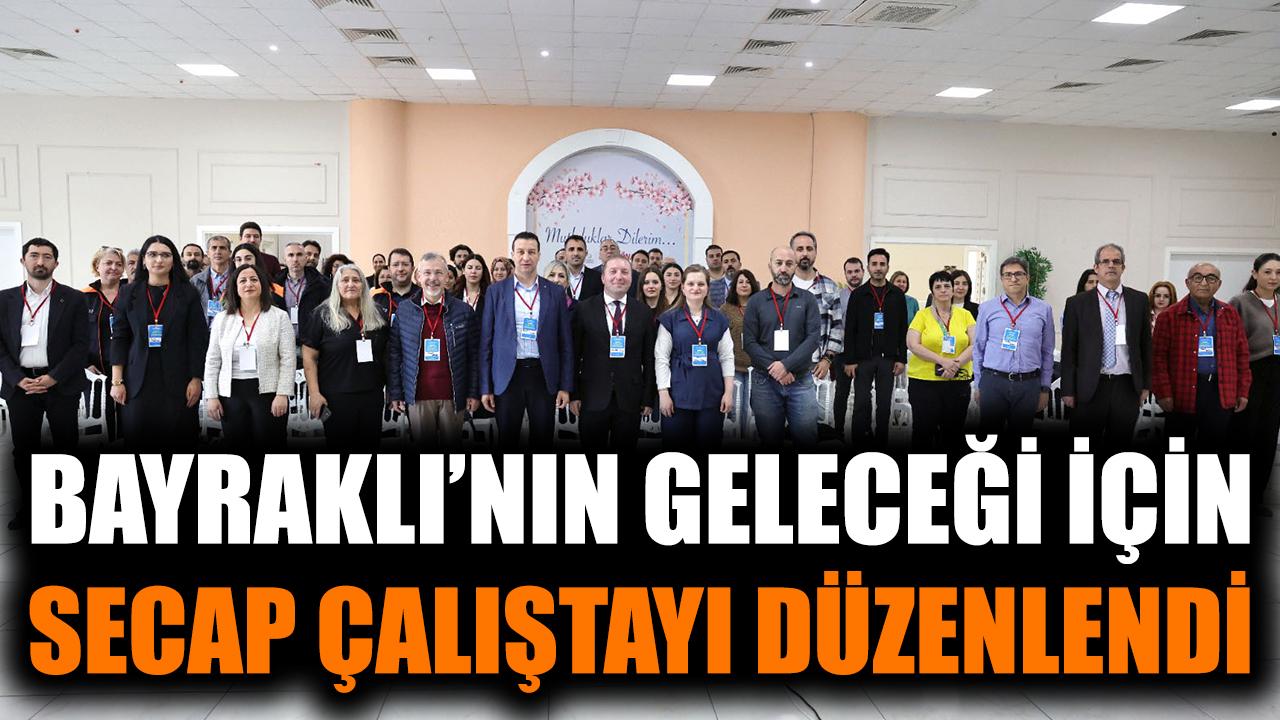 Bayraklı’nın Geleceği İçin SECAP Çalıştayı Düzenlendi