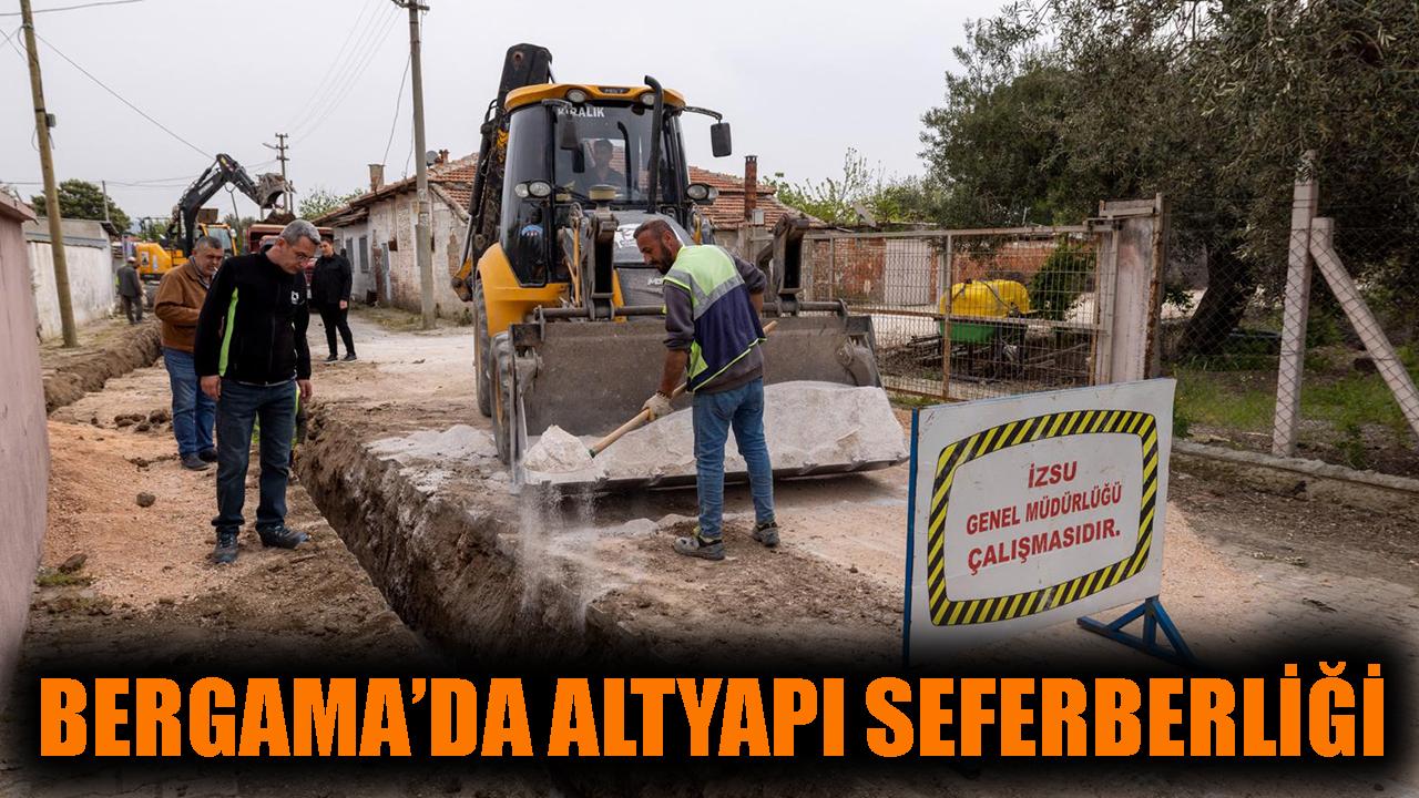 Bergama’da altyapı seferberliği