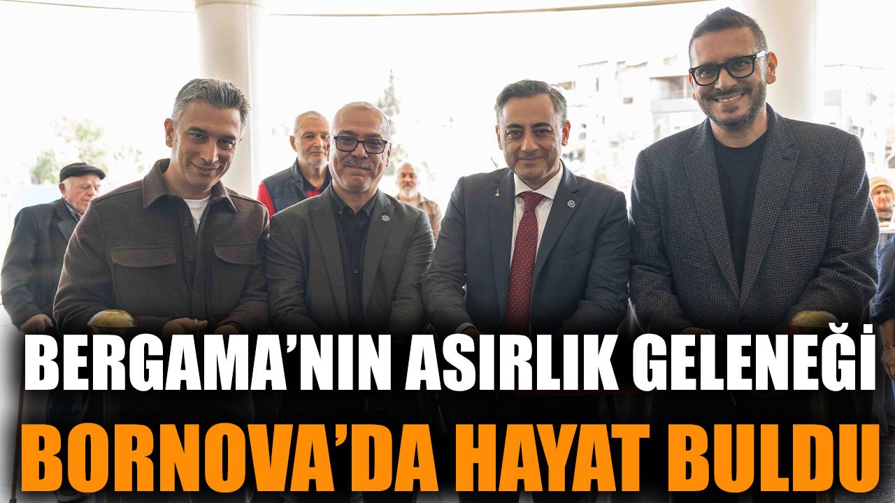 Bergama’nın asırlık geleneği Bornova’da hayat buldu
