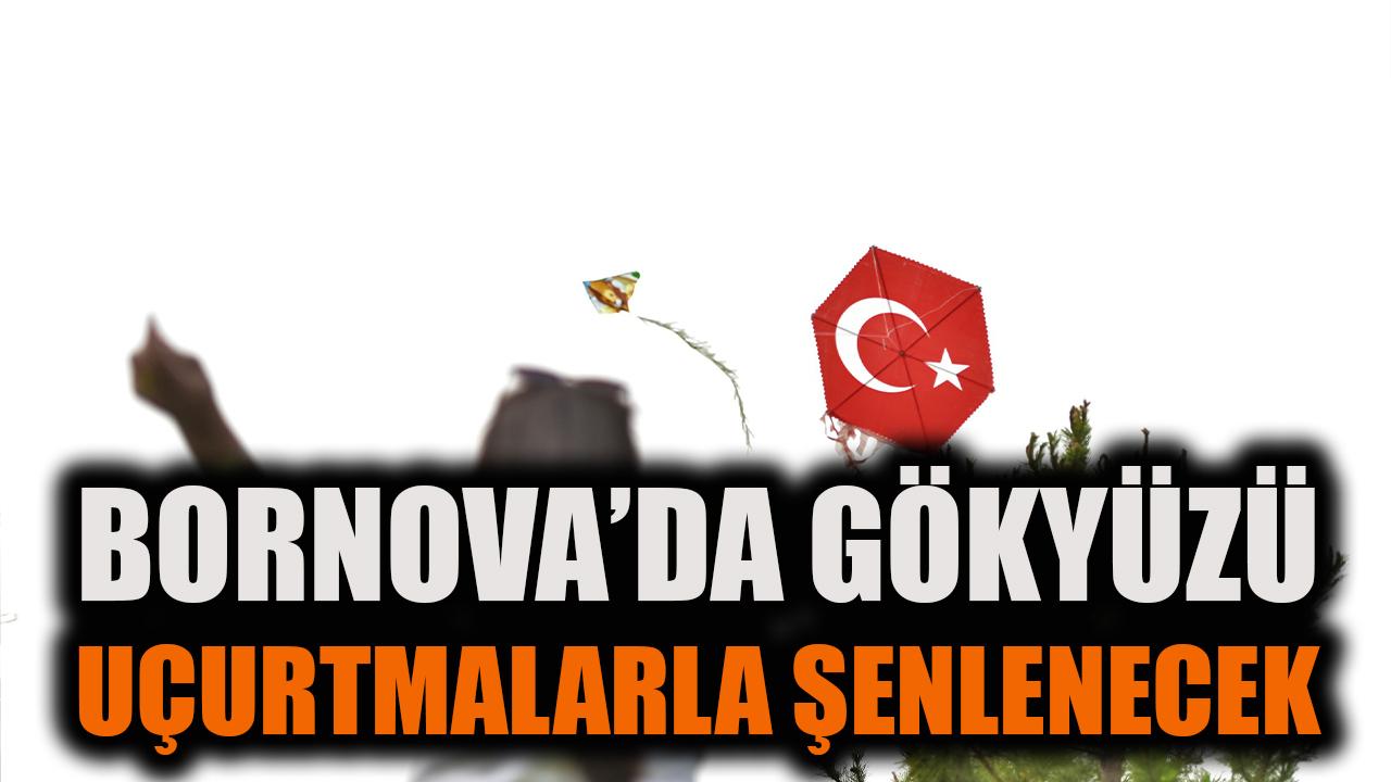 Bornova’da gökyüzü uçurtmalarla şenlenecek