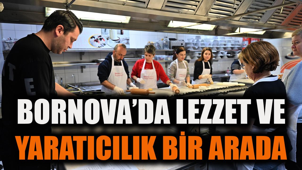 Bornova’da lezzet ve yaratıcılık bir arada