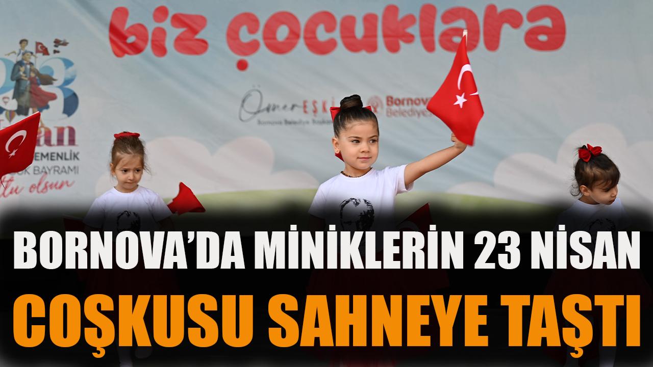 Bornova’da miniklerin 23 Nisan coşkusu sahneye taştı
