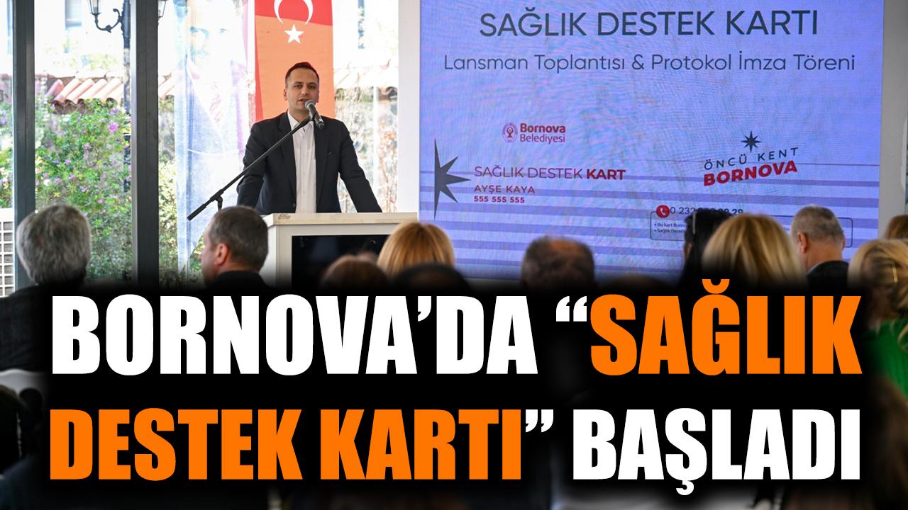 Bornova’da “Sağlık Destek Kartı” başladı