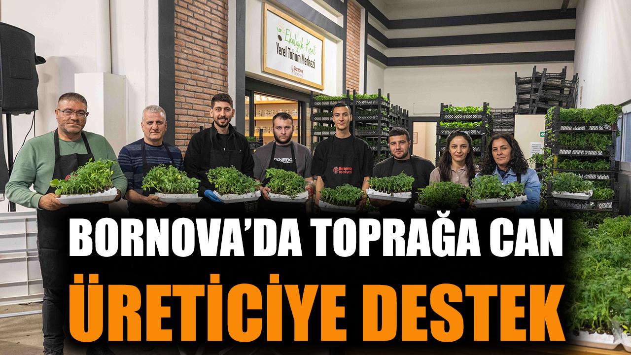 Bornova’da toprağa can, üreticiye destek