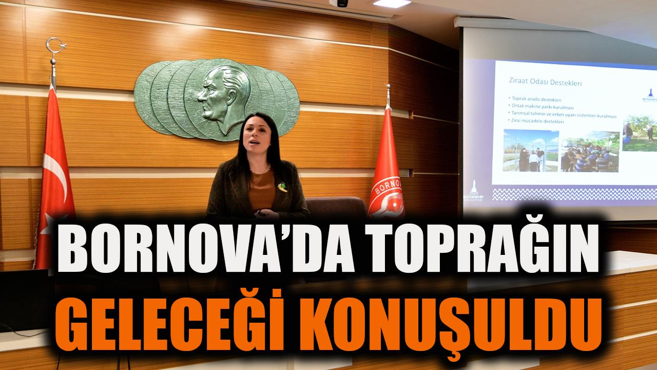 Bornova’da toprağın geleceği konuşuldu