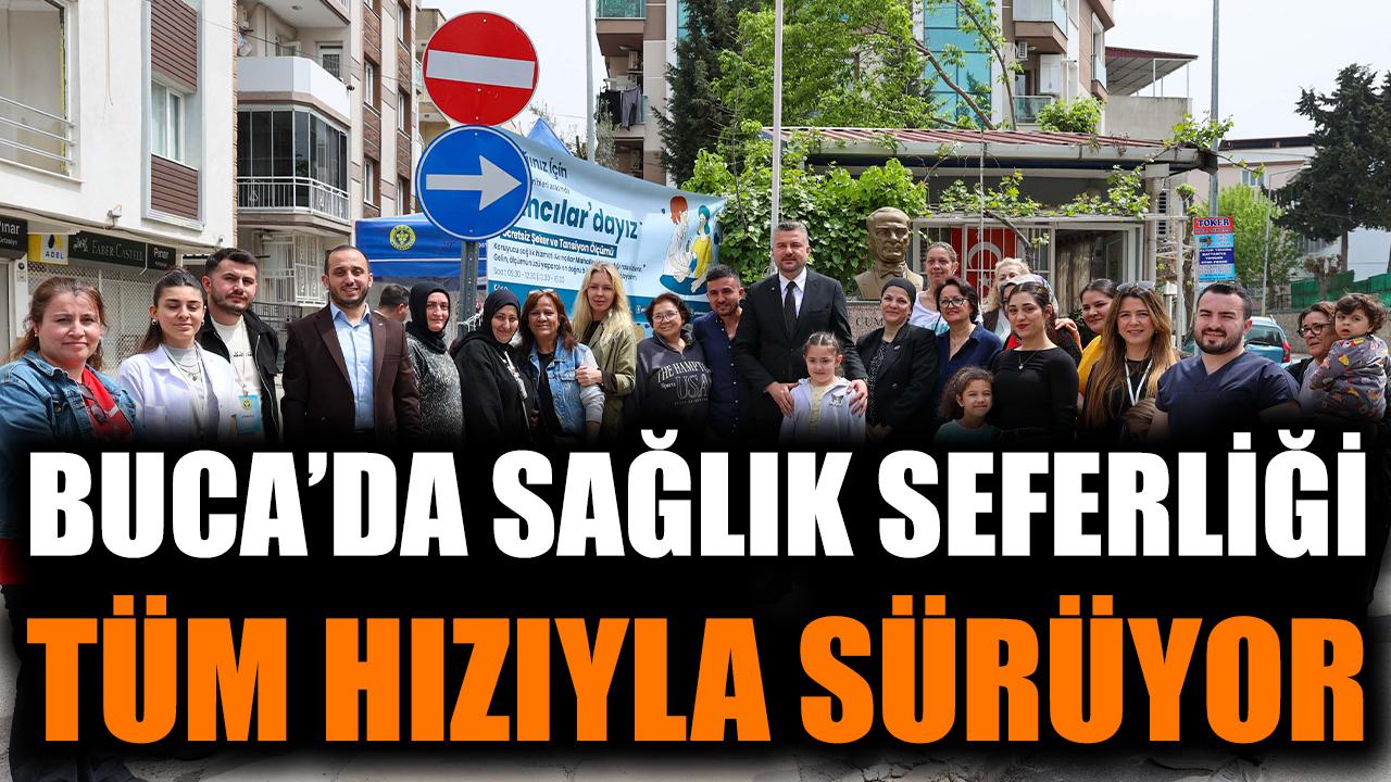 Buca’da sağlık seferberliği tüm hızıyla sürüyor