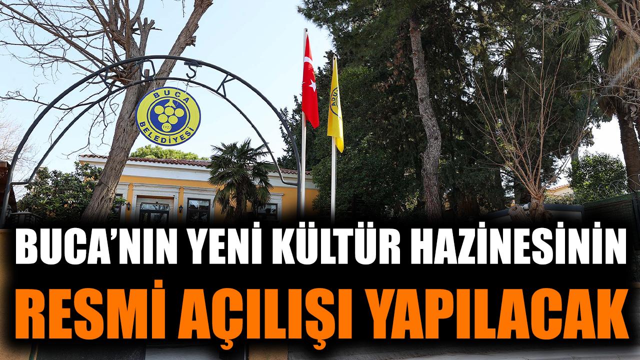 Buca’nın yeni kültür hazinesinin resmi açılışı yapılacak
