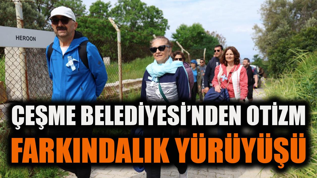Çeşme Belediyesinden otizm farkındalık yürüyüşü