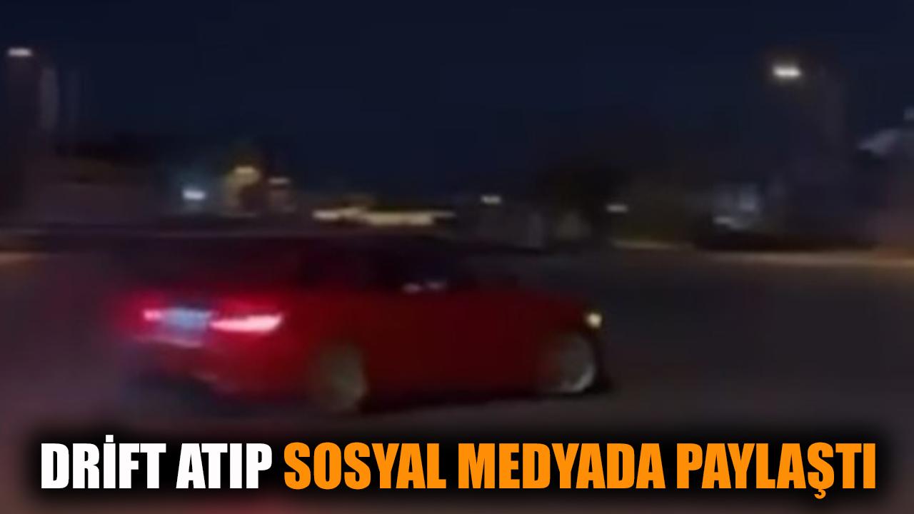 Drift atıp sosyal medyada paylaştı
