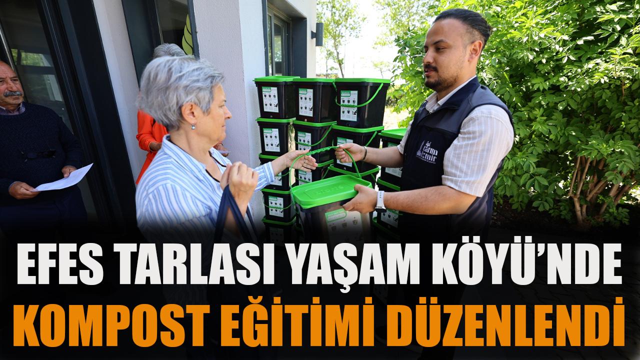 Efes tarlası yaşam köyü'nde kompost eğitimi düzenlendi
