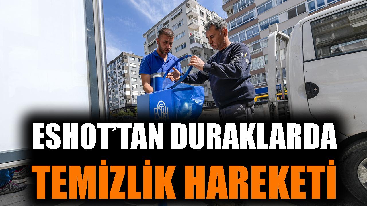 ESHOT’tan duraklarda temizlik hareketi