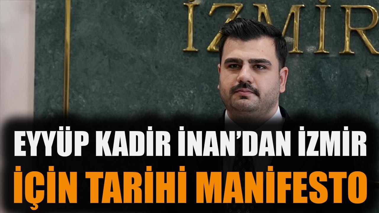 Eyyüp Kadir İnan’dan İzmir İçin Tarihi Manifesto