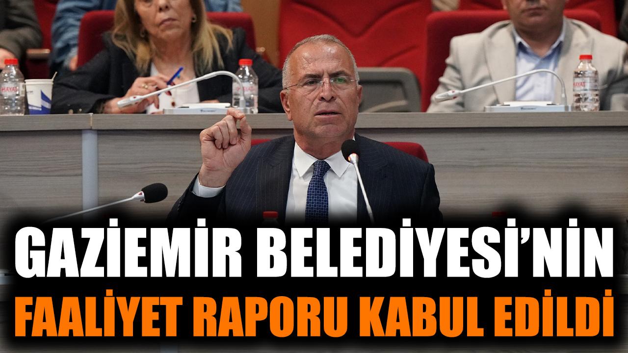 Gaziemir Belediyesi’nin Faaliyet Raporu kabul edildi