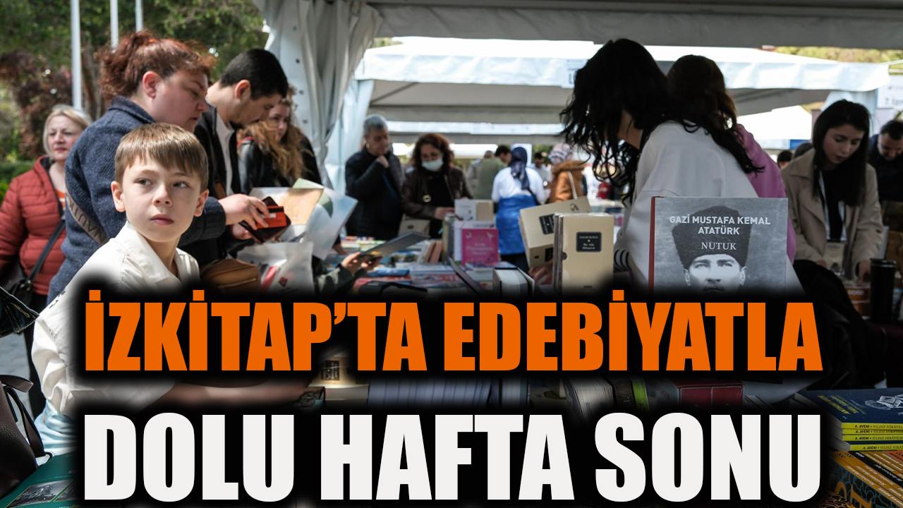 İZKİTAP’ta edebiyatla dolu hafta sonu